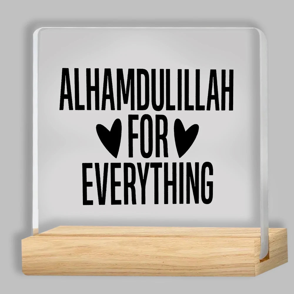 2D Flat, Islamic Inspirational "Alhamdulillah for Everything" Centerpiece - Clear Acrylic Tabletop Decor,Perfect for Ramadan