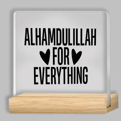 2D Flat, Islamic Inspirational "Alhamdulillah for Everything" Centerpiece - Clear Acrylic Tabletop Decor,Perfect for Ramadan